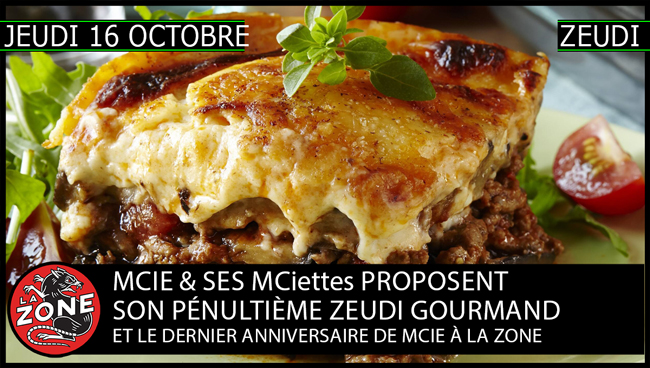 MCIE & ses MCIETTES proposent son pénultième zeudi gourmand et le dernier anniversaire de MCie à la Zone.