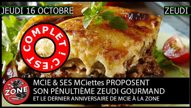 MCIE & ses MCIETTES proposent son pénultième zeudi gourmand et le dernier anniversaire de MCie à la Zone.