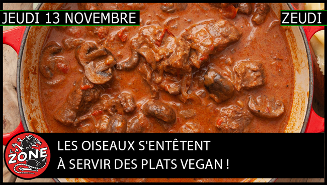 Les Oiseaux s’entêtent à nous servir des plats vegan !