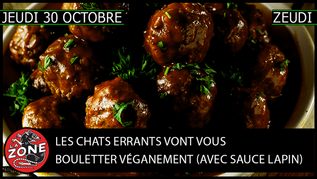 Les Chats Errants vont vous bouletter véganement (avec sauce lapin)