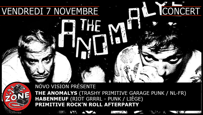 The Anomalys (Trashy Primitive Garage Punk / NL-FR) + Habenmeuf (Riot Grrrl – Punk / Liège) + Primitive Rock’n Roll afterparty