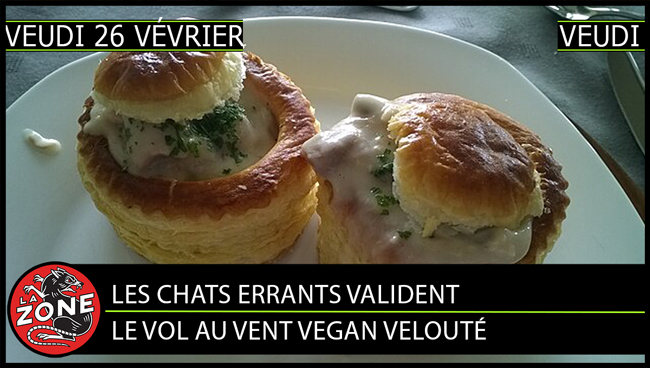 Les Chats Errants valident le Vol au Vent Vegan Velouté