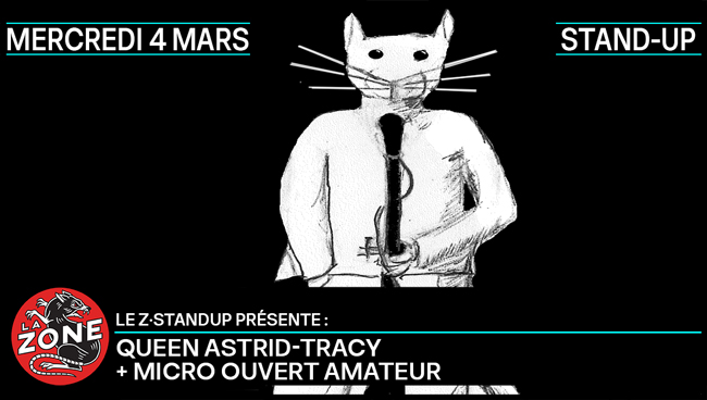 Le Z•Standup avec Queen Astrid-Tracy et Micro Ouvert Amateur !