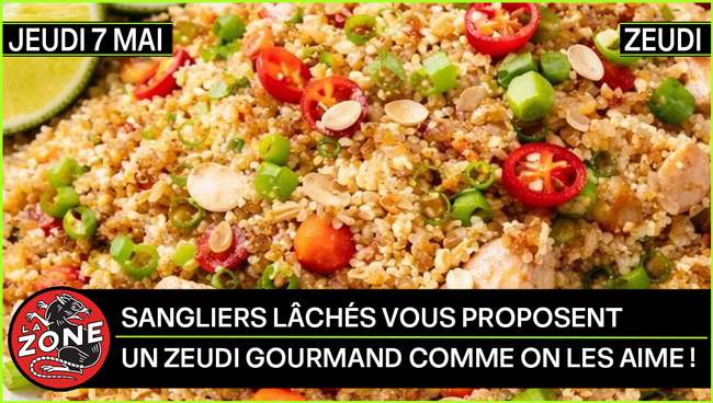 RDV À LA ZONE POUR UN ZEUDI GOURMAND COMME ON LES AIME
