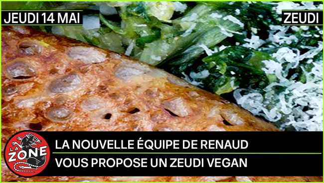 La nouvelle équipe de Renaud vous propose un jeudi gourmand gourmand  & végétalien !