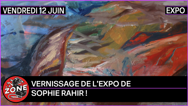 VERNISSAGE DE L’EXPO DE SOPHIE RAHIR