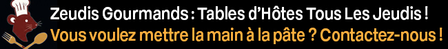 Zeudis Gourmands : Les Tables d’Hôtes de La Zone
