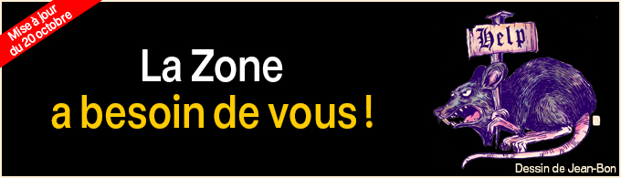La Zone est en danger et pourrait disparaître.
