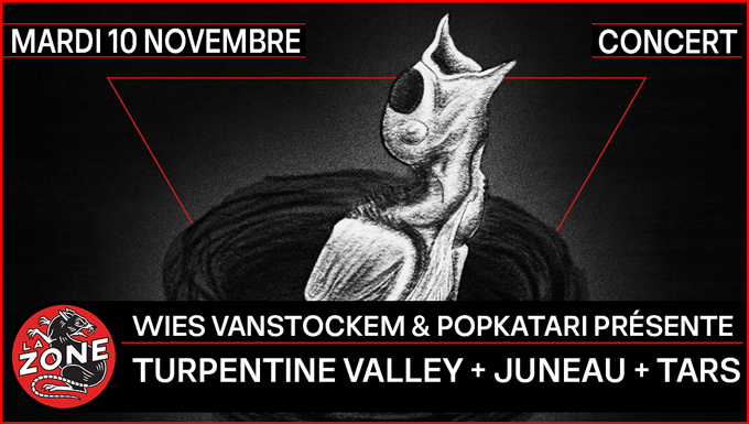 TURPENTINE VALLEY + JUNEAU + TARS